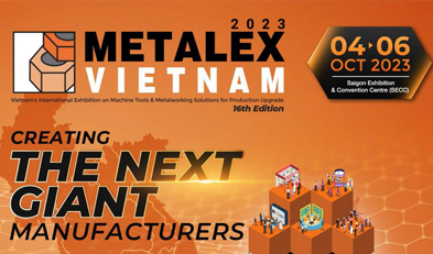 4-6/10/2023: MIDA sẽ tham dự Triển lãm METALEX Vietnam 2023 tại TP.HCM.